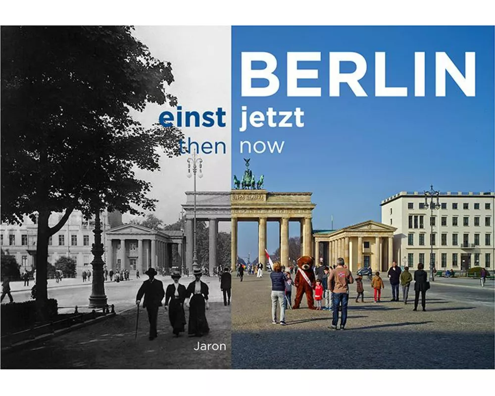 Berlin einst und jetzt / then and now