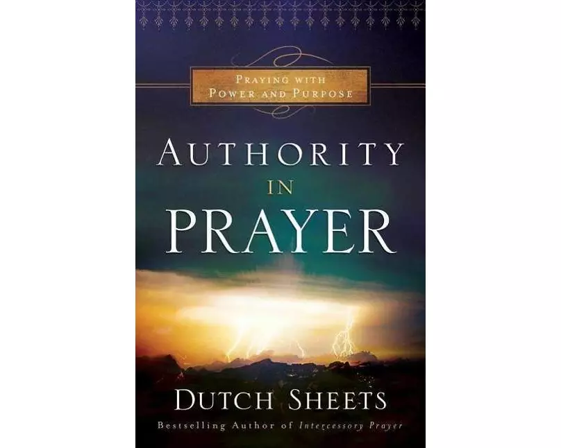 Authority in Prayer – Praying With Power and Purpose