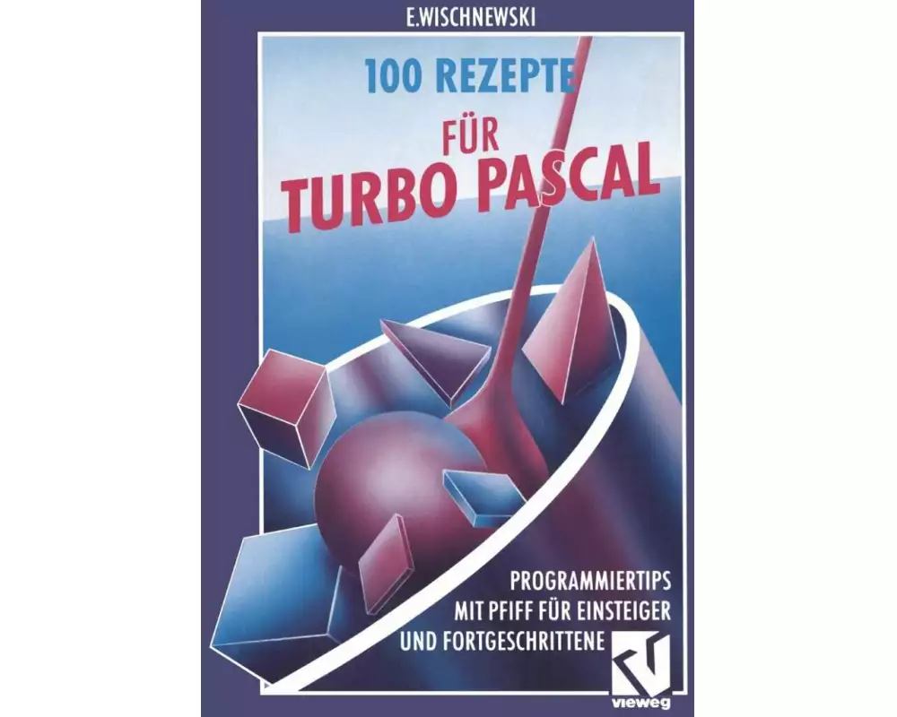 100 Rezepte für Turbo Pascal