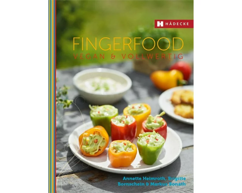 Fingerfood vegan & vollwertig