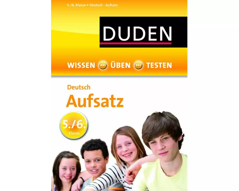 Wissen – Üben – Testen: Deutsch – Aufsatz 5./6. Klasse