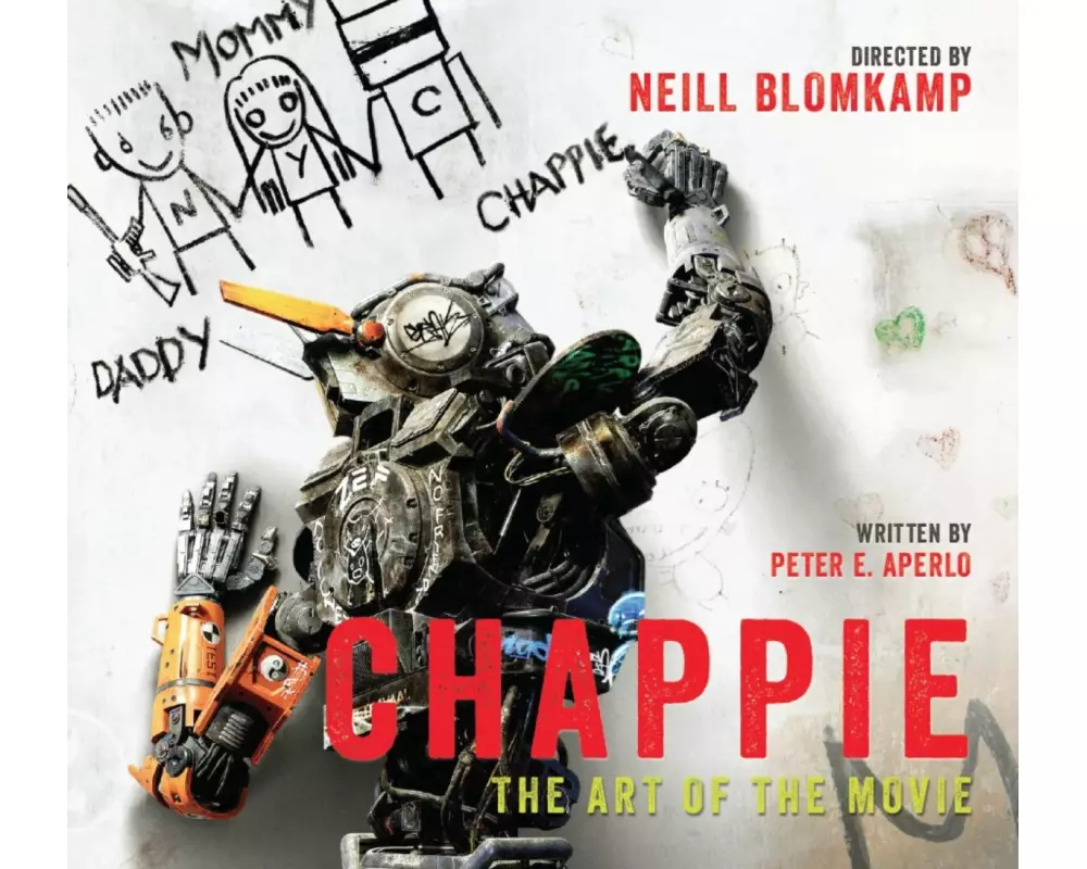 Chappie: The Art of the Movie