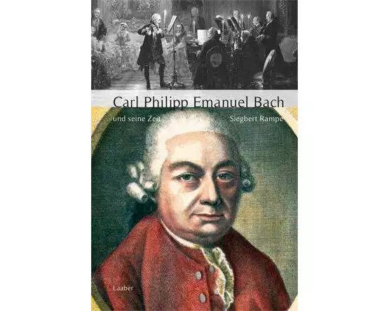 Carl Philipp Emanuel Bach und seine Zeit