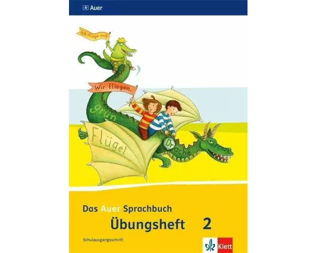 Das Auer Sprachbuch. Übungsheft Schulausgangsschrift 2. Schuljahr. Ausgabe für Bayern - Neubearbeitung 2014