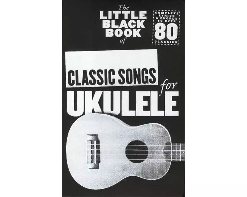 The Little Black Book of Classic Songs for Ukulele