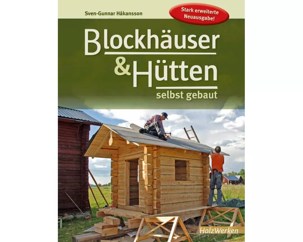 Blockhäuser & Hütten selbst gebaut