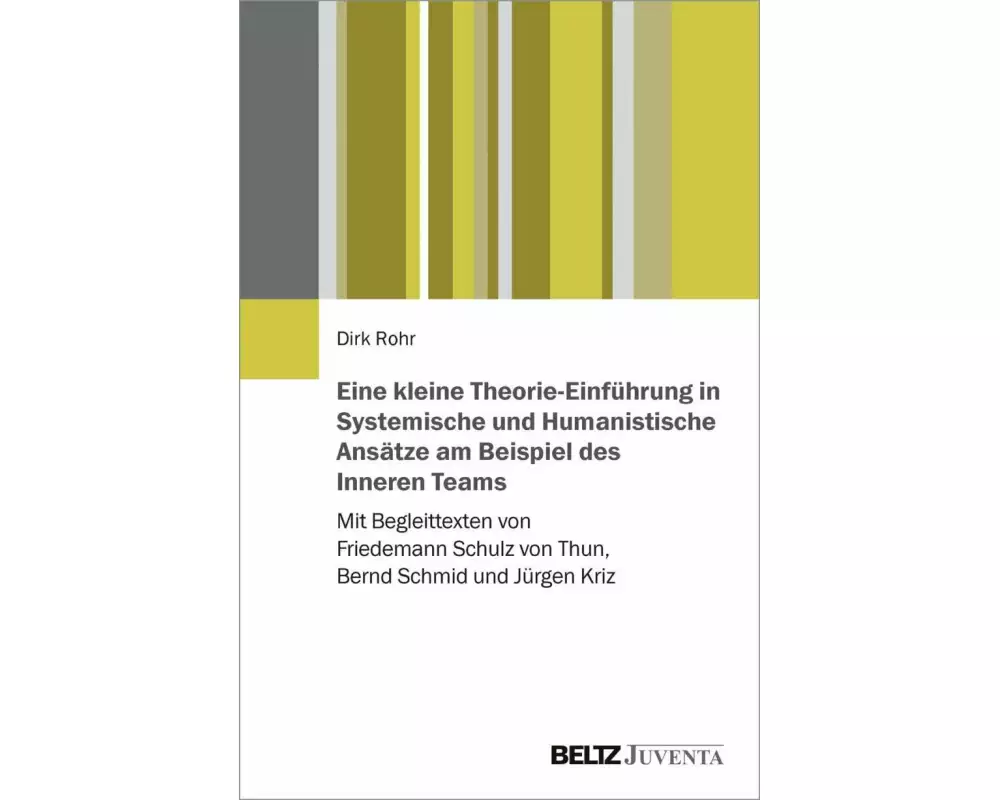 Eine kleine Theorie-Einführung in Systemische und Humanistische Ansätze am Beispiel des Inneren Teams