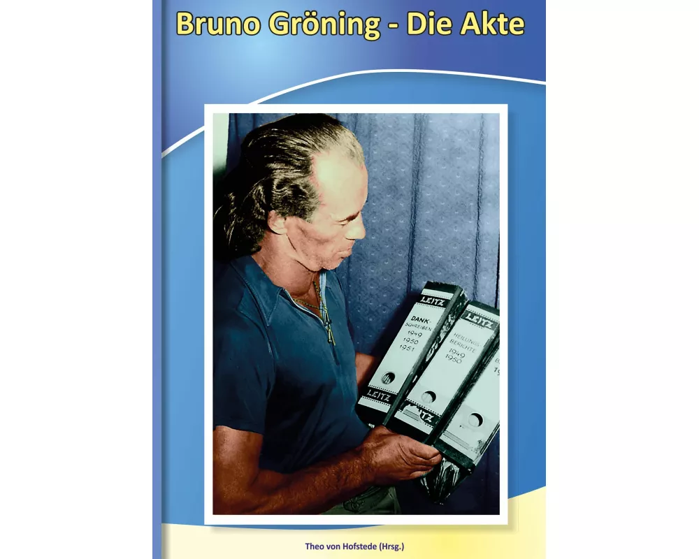 Bruno Gröning - Die Akte