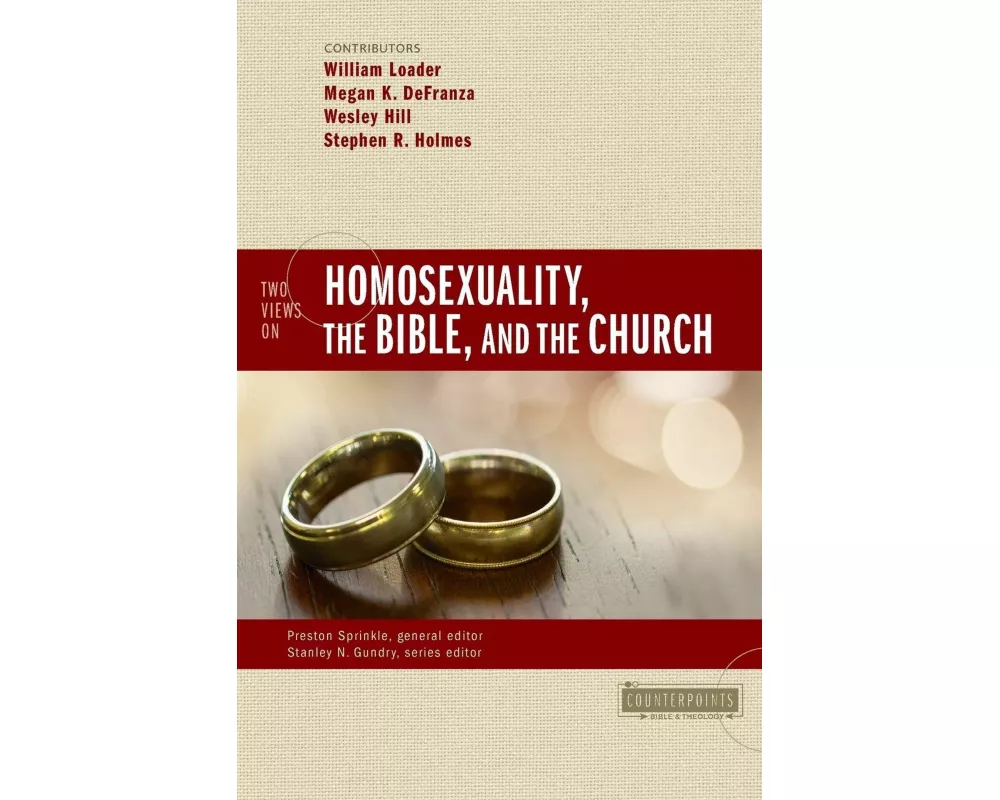 Two Views on Homosexuality, the Bible, and the Church