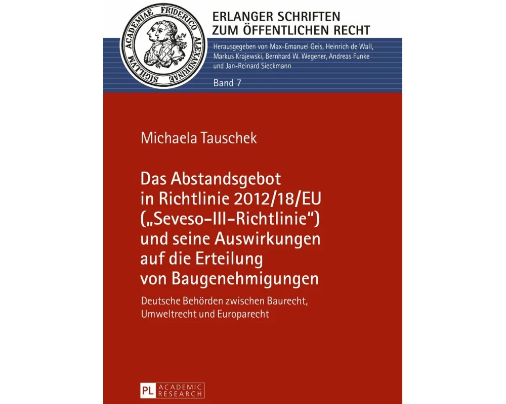 Das Abstandsgebot in Richtlinie 2012/18/EU ('Seveso-III-Richtlinie') und seine Auswirkungen auf die Erteilung von Baugenehmigungen