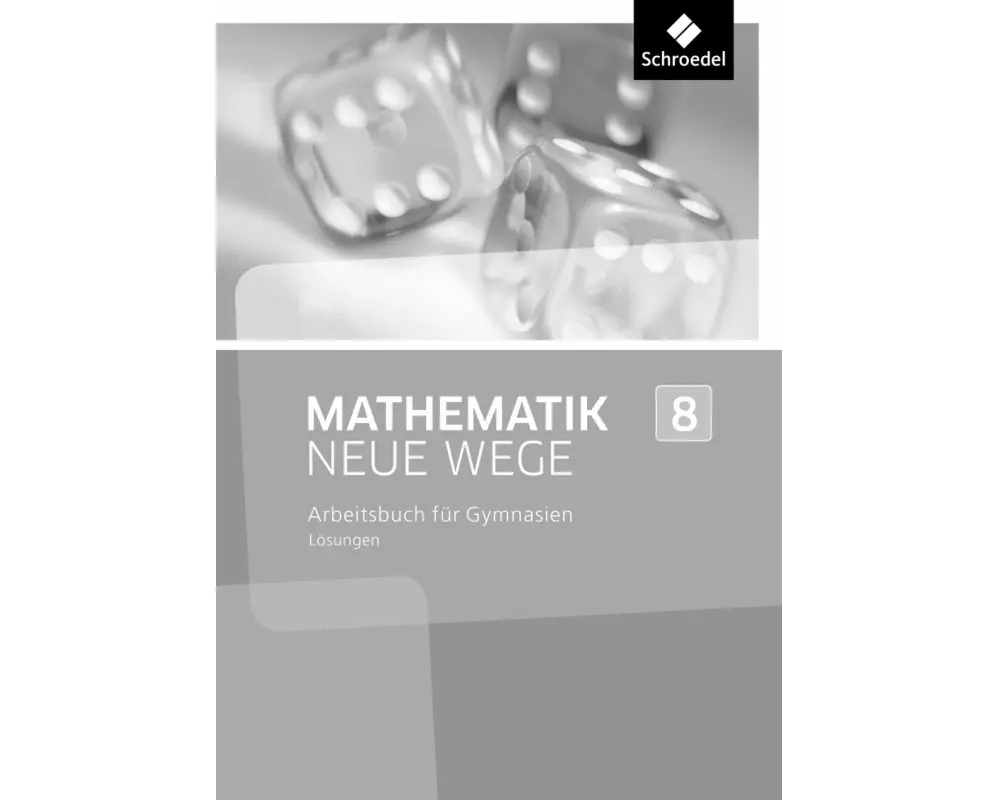 Mathematik Neue Wege SI - Ausgabe 2013 für Nordrhein-Westfalen, Hamburg und Bremen G8