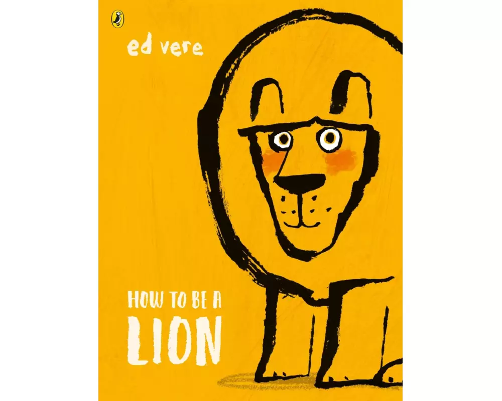 How to be a Lion