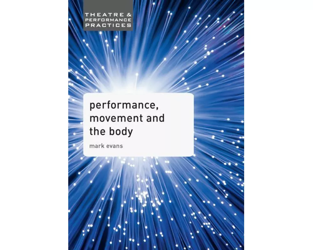 Performance, Movement and the Body