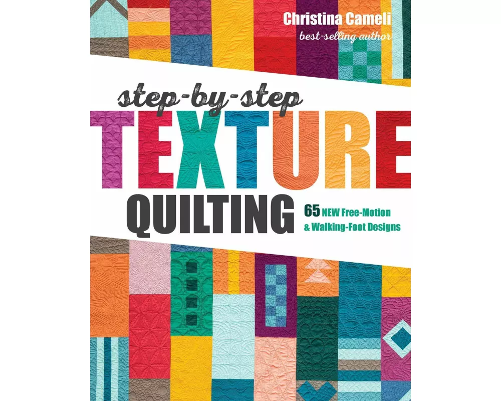 Step-by-Step Texture Quilting