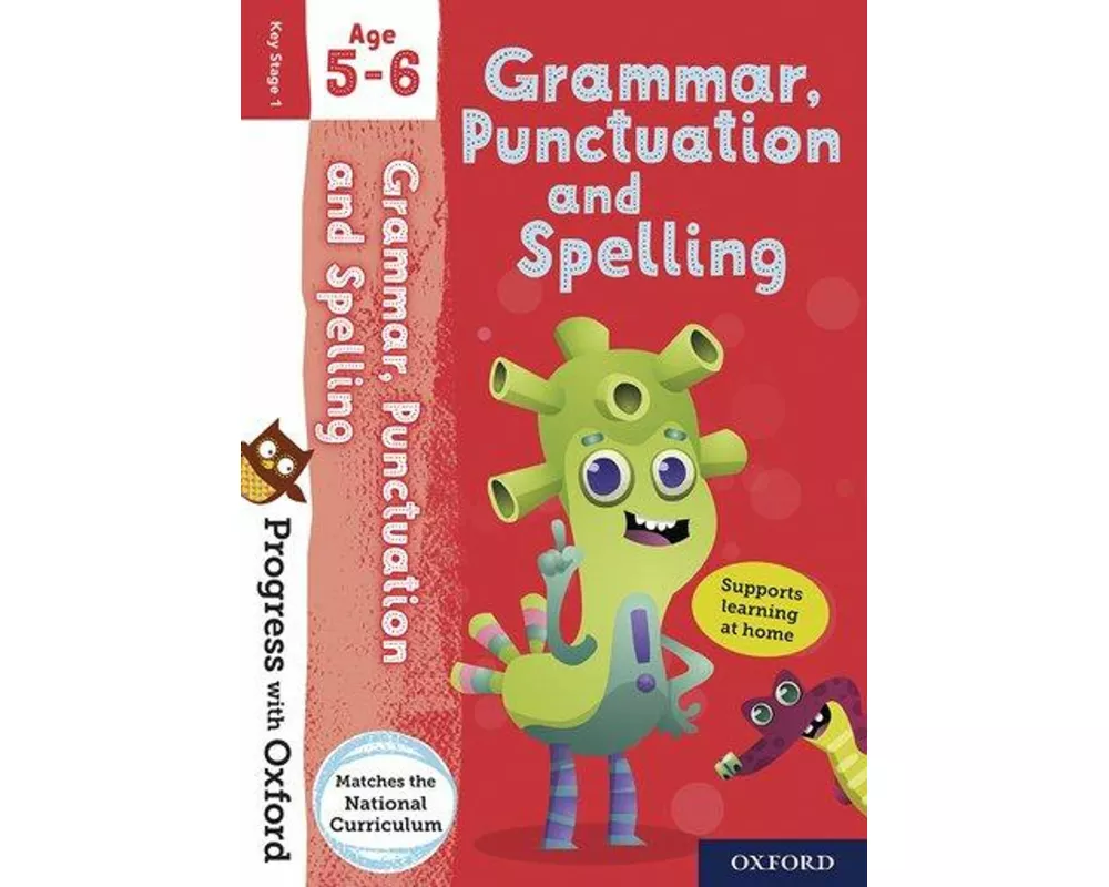 Progress with Oxford: Progress with Oxford: Grammar and Punctuation Age 5-6- Practise for School with Essential English Skills