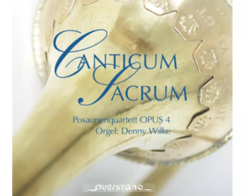 Canticum Sacrum - Werke für Posaunenquartett