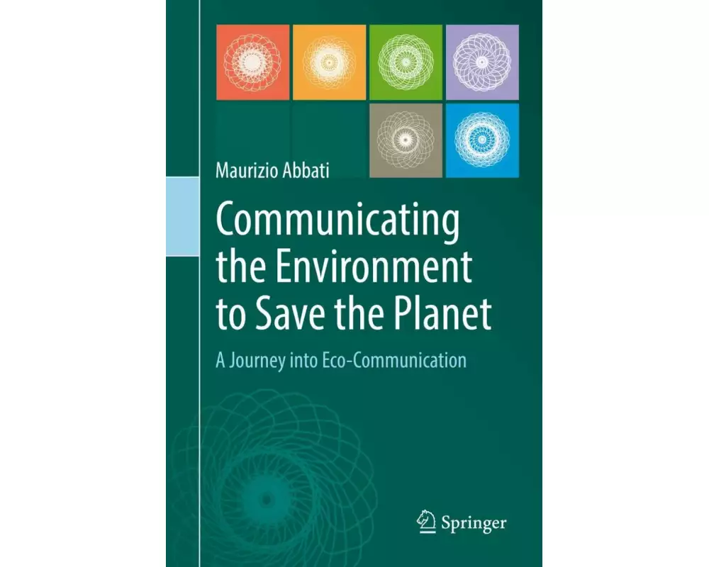Communicating the Environment to Save the Planet