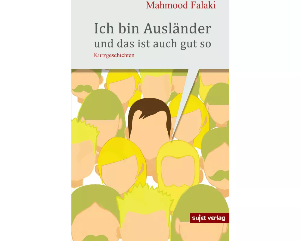 Ich bin Ausländer und das ist auch gut so