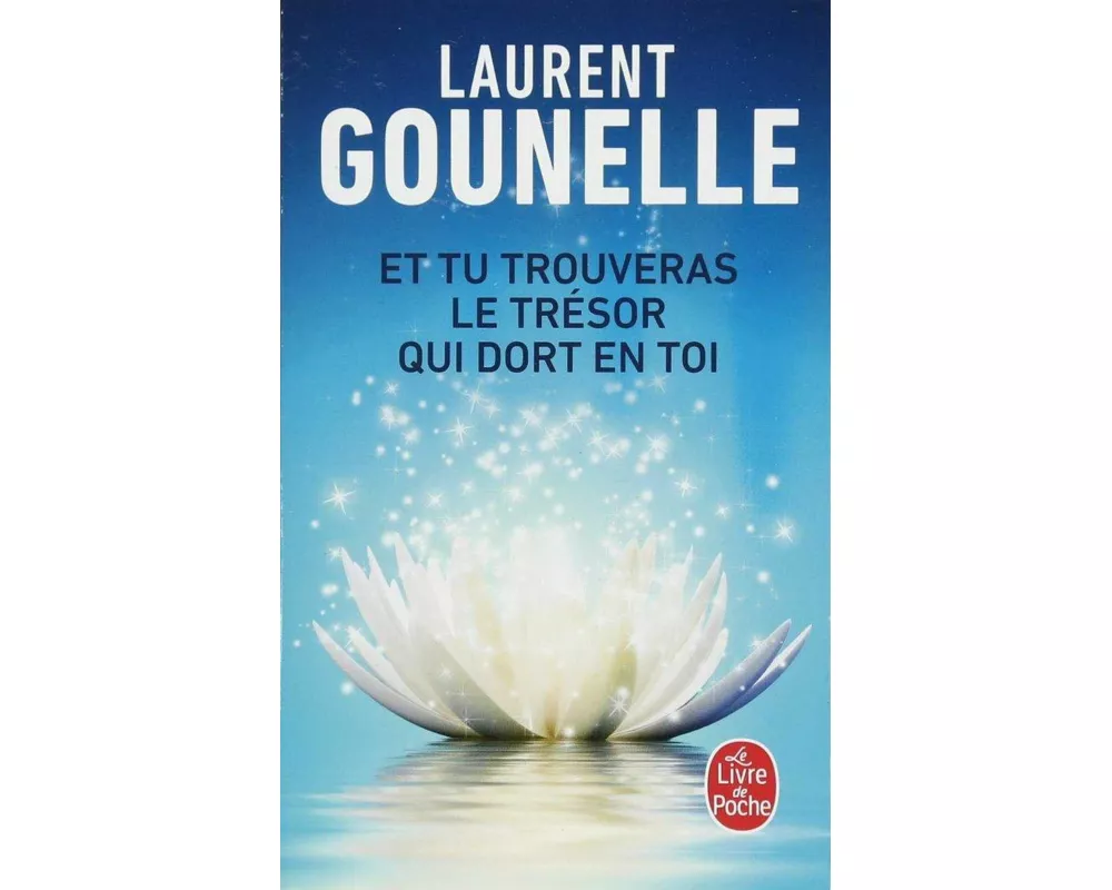 Et tu trouveras le trésor qui dort en toi