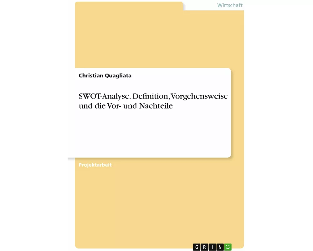 SWOT-Analyse. Definition, Vorgehensweise und die Vor- und Nachteile