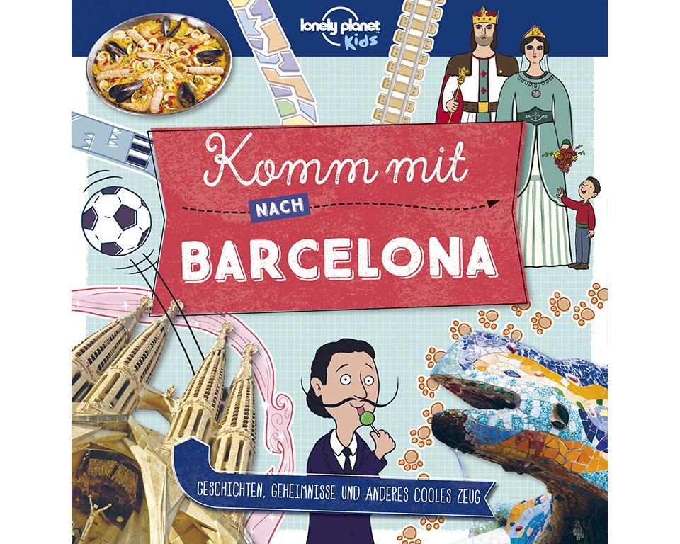Lonely Planet Kinderreiseführer Komm mit nach Barcelona