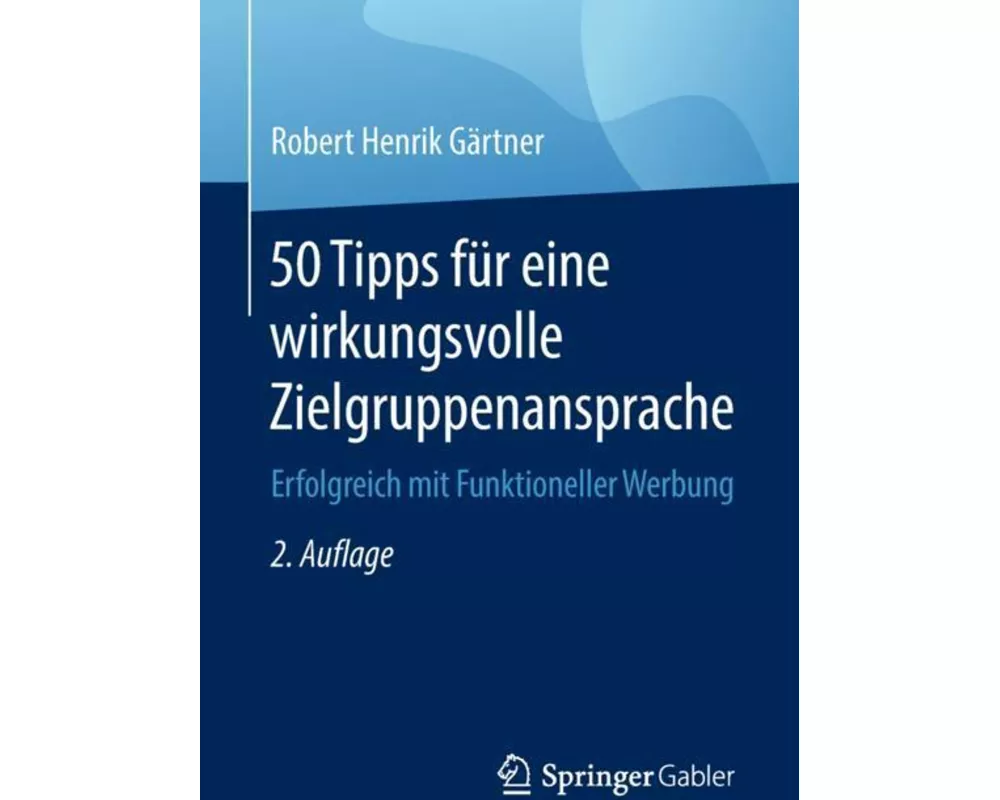 50 Tipps für eine wirkungsvolle Zielgruppenansprache