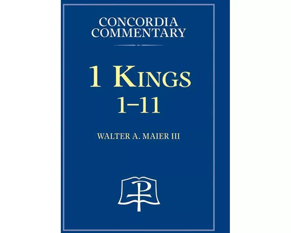 1 Kings:1-11 - Concordia Commentary