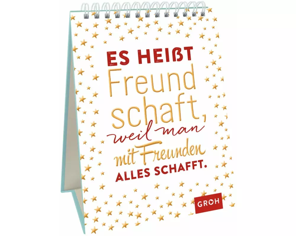 Es heißt Freundschaft, weil man mit Freunden alles schafft