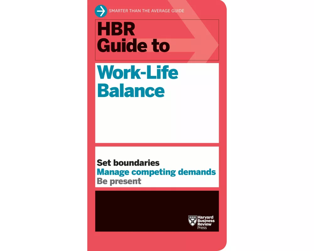 HBR Guide to Work-Life Balance