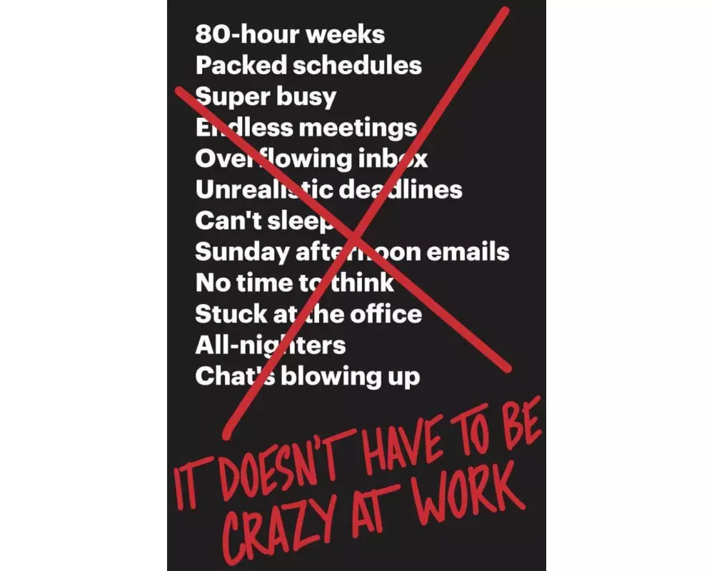 It Doesn’t Have to Be Crazy at Work