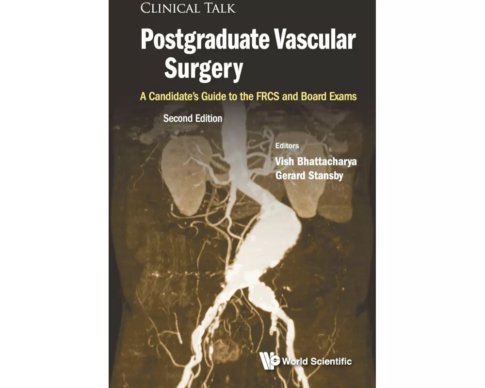 Postgraduate Vascular Surgery: A Candidate's Guide To The Frcs And Board Exams