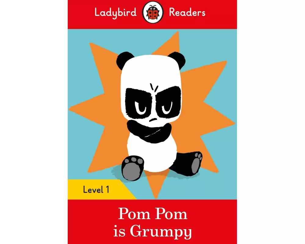 Ladybird Readers Level 1 - Pom Pom is Grumpy (ELT Graded Reader)