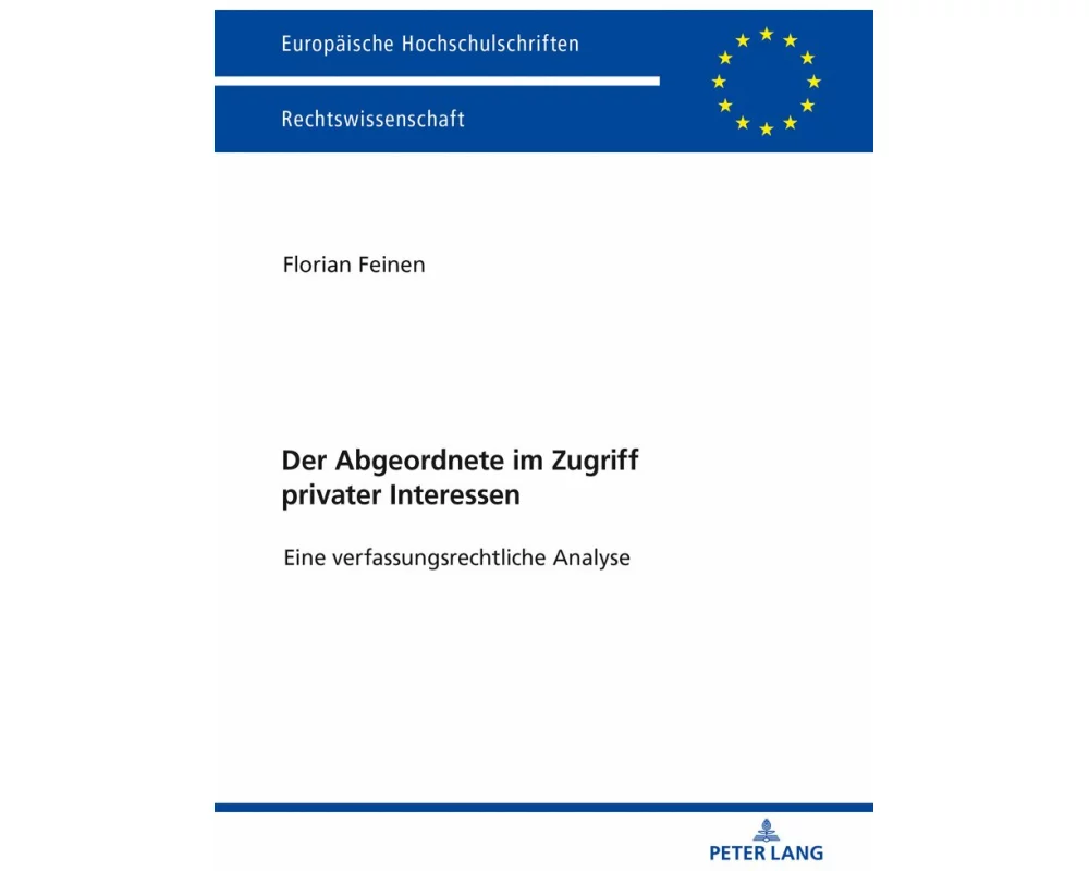 Der Abgeordnete im Zugriff privater Interessen