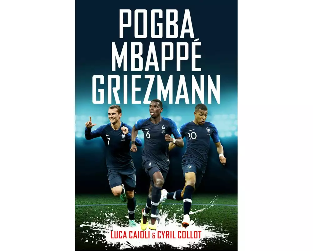 Pogba, Mbappé, Griezmann