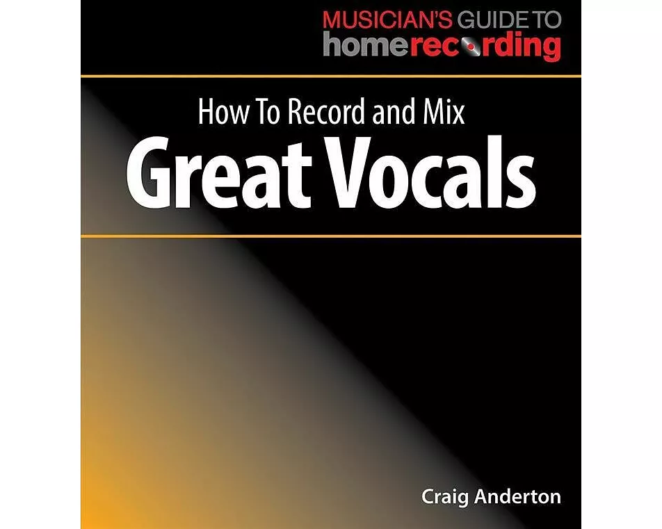 How to Record and Mix Great Vocals