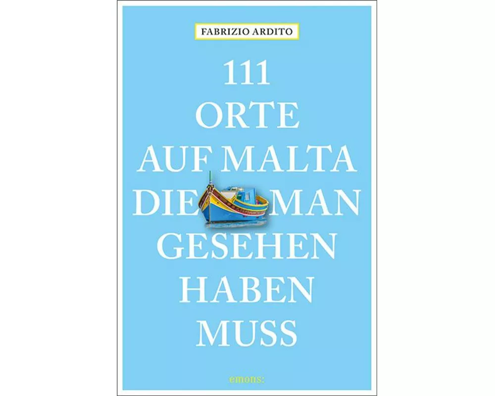 111 Orte auf Malta, die man gesehen haben muss