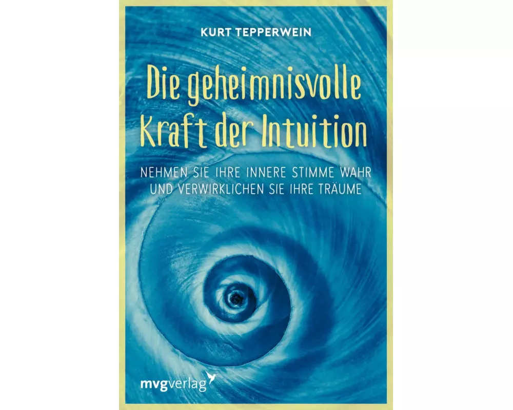Die geheimnisvolle Kraft der Intuition