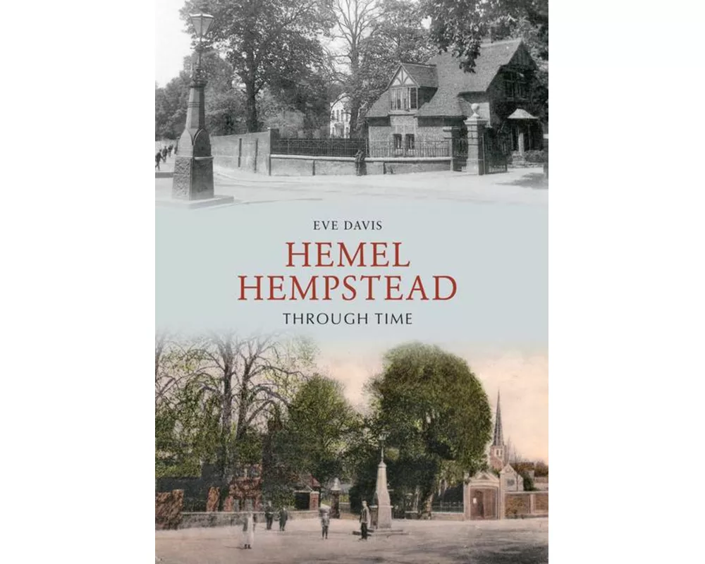 Hemel Hempstead Through Time