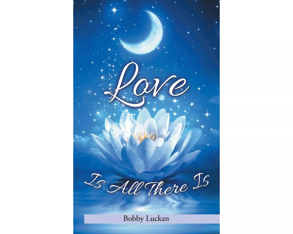 Love Is All There Is