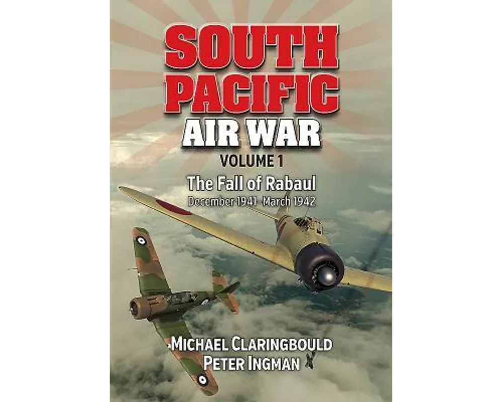 South Pacific Air War Volume 1