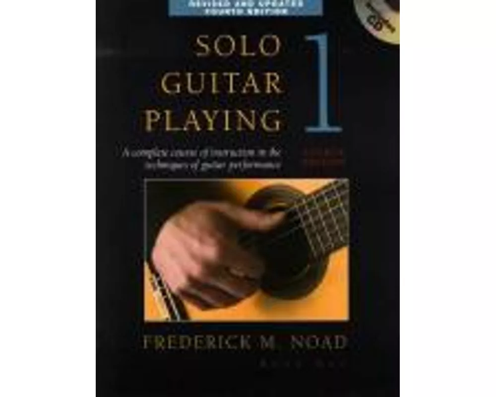 Frederick Noad - Solo Guitar Playing Book 1 4th Edition Classical Guitar Method Book with Online Audio Learn Basic Techniques Fingerboard Mastery and