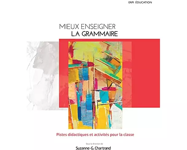 Mieux enseigner la grammaire