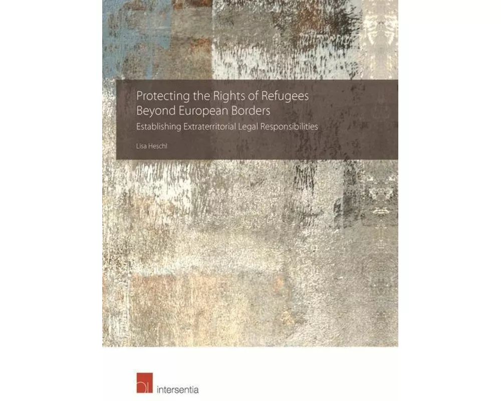 Protecting the Rights of Refugees Beyond European Borders