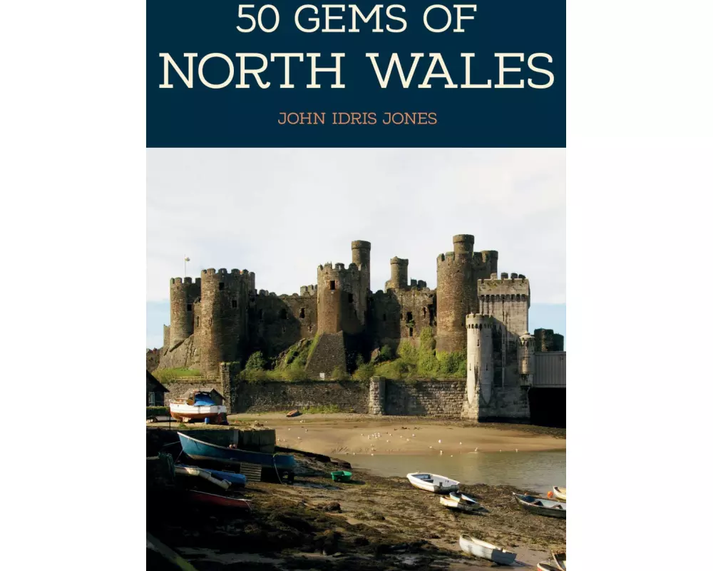 50 Gems of North Wales