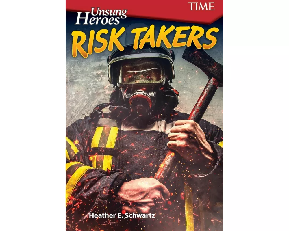 Unsung Heroes: Risk Takers