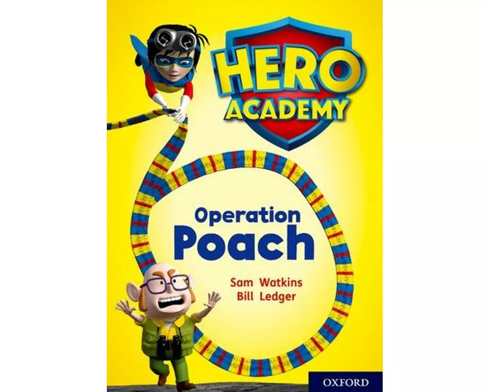 Hero Academy: Oxford Level 11, Lime Book Band: Operation Poach