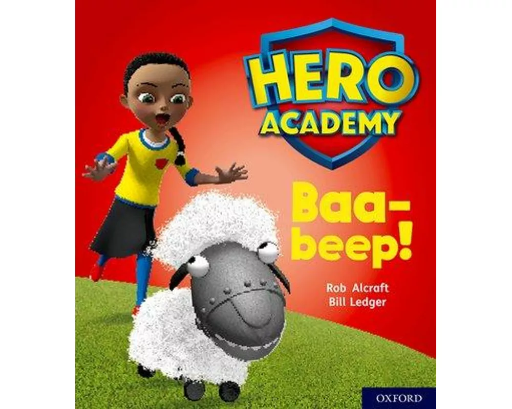 Hero Academy: Oxford Level 4, Light Blue Book Band: Baa-beep!