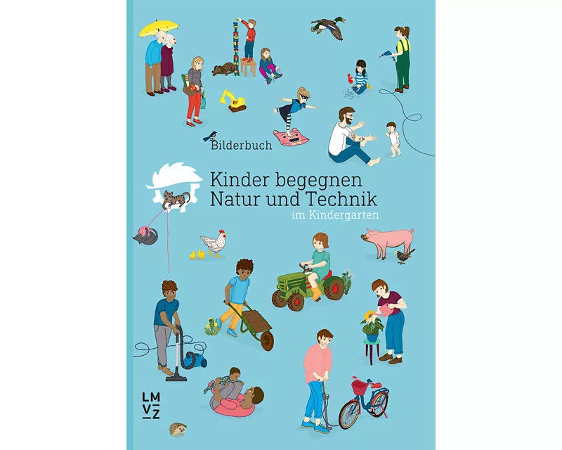 Kinder begegnen Natur und Technik / Bilderbuch