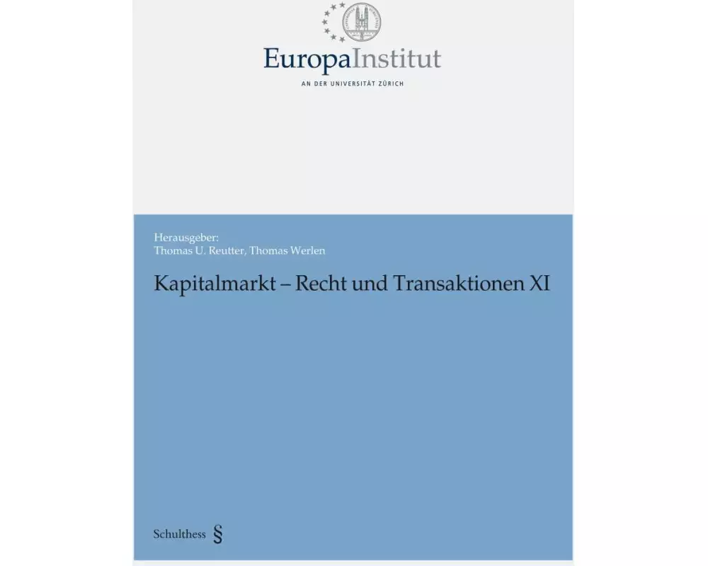 Kapitalmarkt - Recht und Transaktionen XI