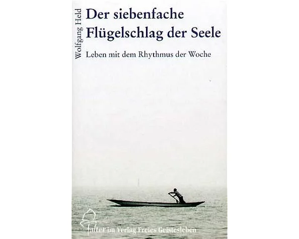 Der siebenfache Flügelschlag der Seele